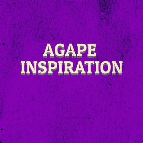 Agape Inspiration